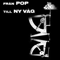 link to front sleeve of 'Från Pop Till Ny Våg' compilation LP from 1982