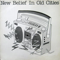 link to front sleeve of 'New Belief In Old Cities' compilation LP from 1983