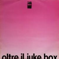 link to front sleeve of 'Oltre Il Juke Box' compilation LP from 1988