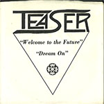 Teaser - Welcome To The Future / Dream On
 front of single