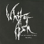 White Ash - Live With Rock 'N' Roll / The Spell front of single