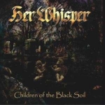 Her Whisper: Children of the black soil