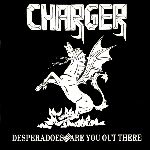 Charger: Desperadoes / Are you out there