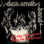 Dick Smith Band: The way of the world / Giving the game away