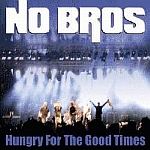 No Bros: Hungry for the goods times