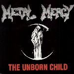 Metal Mercy: The unborn Child