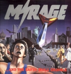 Mirage: ...and the Earth shall crumble