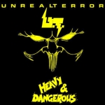 Unreal Terror: Heavy & dangerous