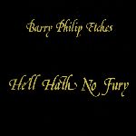 Etches, Barry Philip: Hell hath no Fury