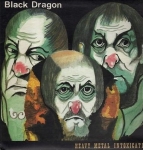 Black Dragon: Heavy metal intoxication
