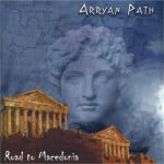 Arryan Path: Road to Macedonia