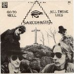 Sarcofagus: Go to hell / All those lies