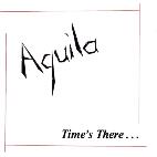 Aquila: Times there