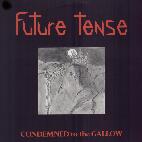 Future Tense: Condemned to the Gallow