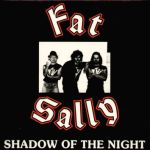Fat Sally: Shadow of the night