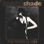 Knightshade: The physical you