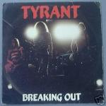 Tyrant: Breaking Out