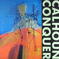 Calhoun Conquer - Lost In Oneself LP/CD, Aaarrg pressing from 1989