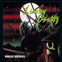 Living Death - Worlds Neuroses LP/CD, Aaarrg pressing from 1988