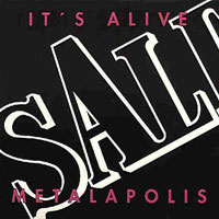 It's Alive - Metalapolis 7
