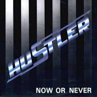 Hustler - Now Or Never LP, Axe Killer Records pressing from 1985