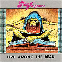 Steel Vengeance - Live Among The Dead CD, Black Dragon Records pressing from 1990