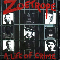 Zoetrope - A Life Of Crime LP, Combat pressing from 1987