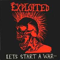 The Exploited - Let's Start A War... Said Maggie Some Day LP/CD, Combat pressing from 1987