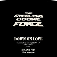 The Sterling Cooke Force - Down On Love / Hit And Run (live version) 7