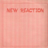 Various - New Reaction  [volume 1] LP, Ebony Records pressing from 1988