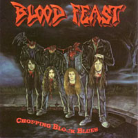 Blood Feast - Chopping Block Blues LP/CD, Flametrader pressing from 1990