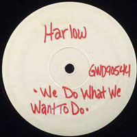 Harlow - We Do What We Want To Do LP, Greenworld Records pressing from 1986