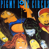 Pigmy Love Circus - Drink Free Forever MLP, Hellhound Records pressing from 1991
