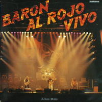 Baron Rojo - Baron Al Rojo Vivo DLP, Mausoleum Records pressing from 1984