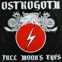 Ostrogoth - Full Moon's Eyes MLP, Mausoleum Records pressing from 1983