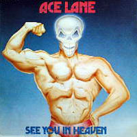 Ace Lane - See You In Heaven LP, Mausoleum Records pressing from 1983