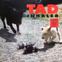 Tad - Inhaler LP/CD, Mechanic pressing from 1993