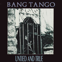 Bang Tango - Untied And True CDS, Mechanic pressing from 1991