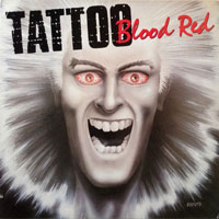 Tattoo - Blood Red LP/CD, Metal Blade Records pressing from 1988