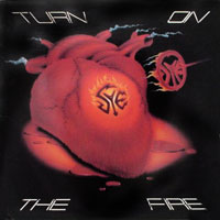 Sye - Turn On The Fire LP, Metal Blade Records pressing from 1985