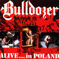 Bulldozer - Alive In Poland LP, Metalmaster pressing from 1990