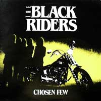 The Black Riders - Chosen Few LP, Metalother Records pressing from 1988