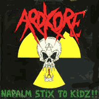 Ardkore - Napalm Stix To Kidz LP, Metalworks pressing from 1989