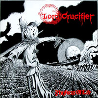 Lord Crucifier - The Focus Of Life LP, Metalworks pressing from 1988