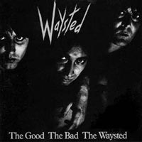 Waysted - The Good, The Bad, The Waysted LP, Music For Nations pressing from 1985