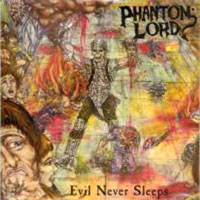 Phantom Lord - Evil Never Sleeps LP, Napalm Records pressing from 1986