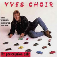 Yves Choir - By Prescription Only LP/CD, NEW Records pressing from 1989