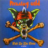 Running Wild - Bad To The Bone 12