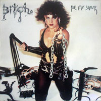 Bitch - Be My Slave LP, Noise pressing from 1983