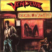 Vendetta - Brain Damage LP/CD, Noise pressing from 1988